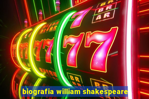 biografia william shakespeare